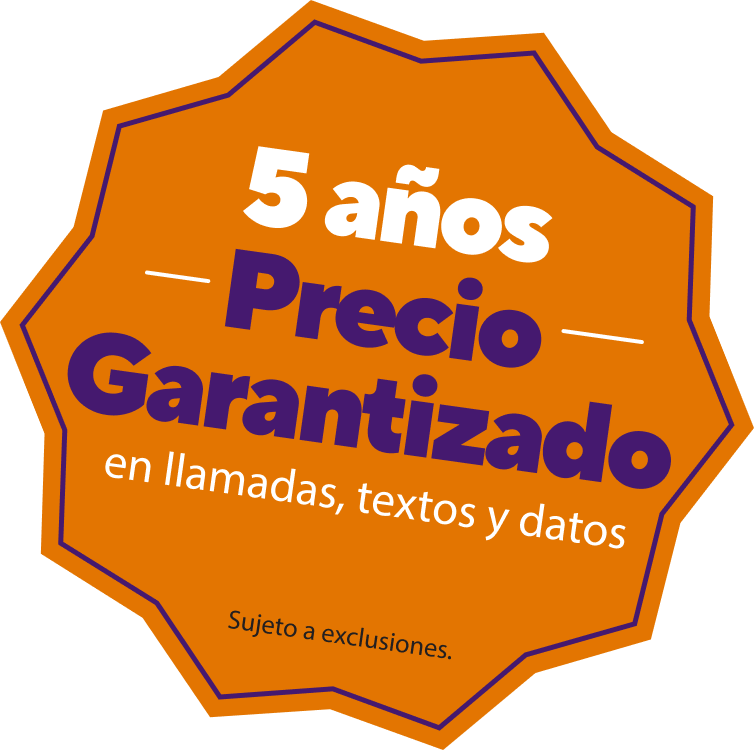 Precio garantizado por 5 años en llamadas, mensajes de texto y datos.